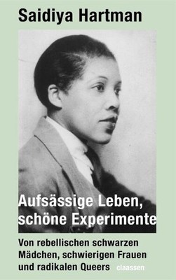 Aufsässige Leben, schöne Experimente | Saidiya Hartman | deutsch