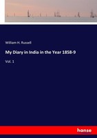 My Diary In India In The Year 1858-9 William H. Russell