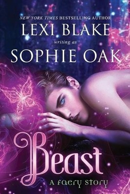 Lexi Blake Sophie Oak Beast (Taschenbuch) Faery Story