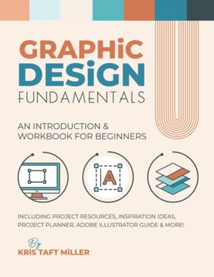 Graphic Design Fundamentals An Introduction & Workbook for Beginners Graphic ...