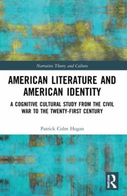 American Literature and American Identity : A Cognitive Cultural Study from t...