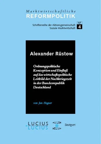 Alexander Rstow: Ordnungspolitische Konzeption Und Einfluss Auf Das Wirtschaftsp - Picture 1 of 1