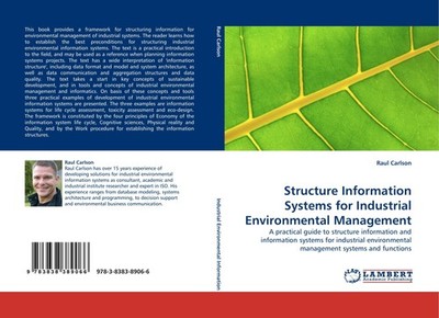 Structure Information Systems for Industrial Environmental Management Raul Carls