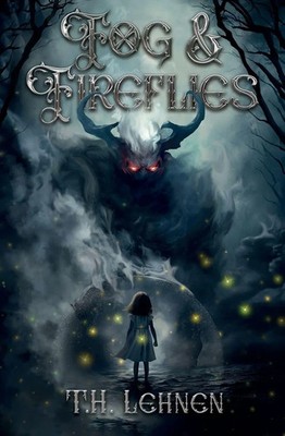 T. H. Lehnen | Fog & Fireflies | Taschenbuch | Englisch (2024) | Fog & Fireflies