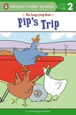 Pip's Trip (The Loopy Coop Hens)