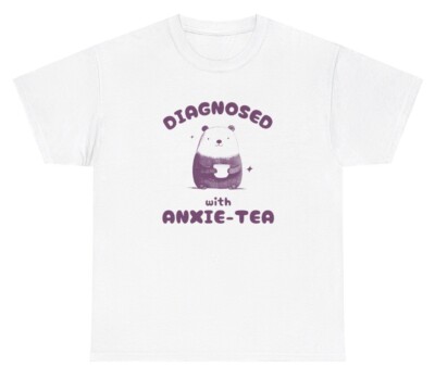Diagnosed With Anxie-Tea TShirt Funny Sarcastic Bear Anxiety Tea Y2K Graphic Tee