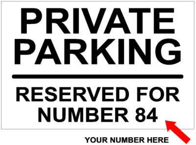 Personalisierter Privatparkplatz, 7 Jahre Qualitätsvinyl auf 3 mm Schaumstoffplatte.