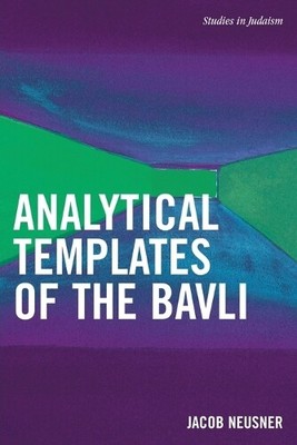 Jacob Neusner Analytical Templates of the Bavli (Paperback) (UK IMPORT)