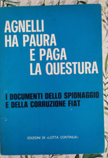 "Agnelli ha paura e paga la questura" documenti spionaggio e corruzione FIAT