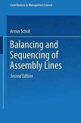 Balancing and Sequencing of Assembly Lines by Armin Scholl (English) Paperback B