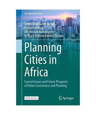 Planning Cities in Africa: Current Issues and Future Prospects of Urban Governan
