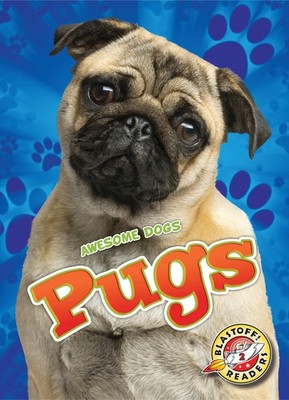 Pugs (Awesome Dogs)