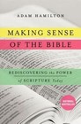 Making Sense of the Bible: Rediscovering the Power of Scripture Today by Adam Hamilton (Hardback, 2014)