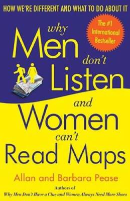 Why Men Don't Listen and Women Can't Read Maps: How We're Different - ACCEPTABLE