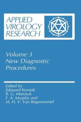 Applied Virology Research: New Diagnostic Procedures by Edouard Kurstak: New