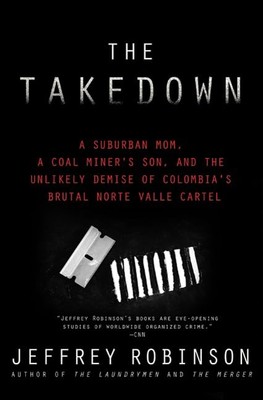 The Takedown: A Suburban Mom, a Coa..., Robinson, Jeffr