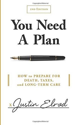 You Need A Plan: How to Prepare for Death, Taxes, and Long-Term Care