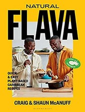 Natural Flava : Quick and Easy Plant-Based Caribbean Recipes Hard