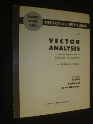 Schaum's Outlines Vector Analysis (And An Introduction to Tensor Analysis)