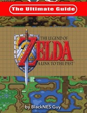 The Ultimate Guide to The Legend of Zelda A Link to the Past