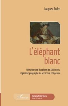 Léléphant blanc: Une aventure du colonel de Sallanches,... | Buch | Zustand gut