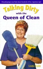Talking Dirty With The Queen Of Clean - Paperback By Cobb, Linda - GOOD