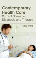 Kelly Ward | Contemporary Health Care | Buch | Englisch (2015) | Gebunden