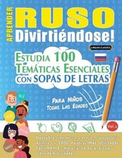 Aprender Ruso Divirtindose! - Para Nios: Todas Las Edades - Estudia 100 Tem?tica