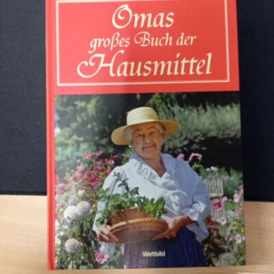 Omas großes Buch der Hausmittel hrsg. von Eberhard Wormer. [Ill. Beate Brömse] E