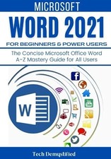 MICROSOFT WORD 2021 FOR BEGINNERS & POWER USERS