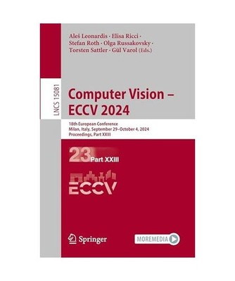 Computer Vision - ECCV 2024: 18th European Conference, Milan, Italy, September 2
