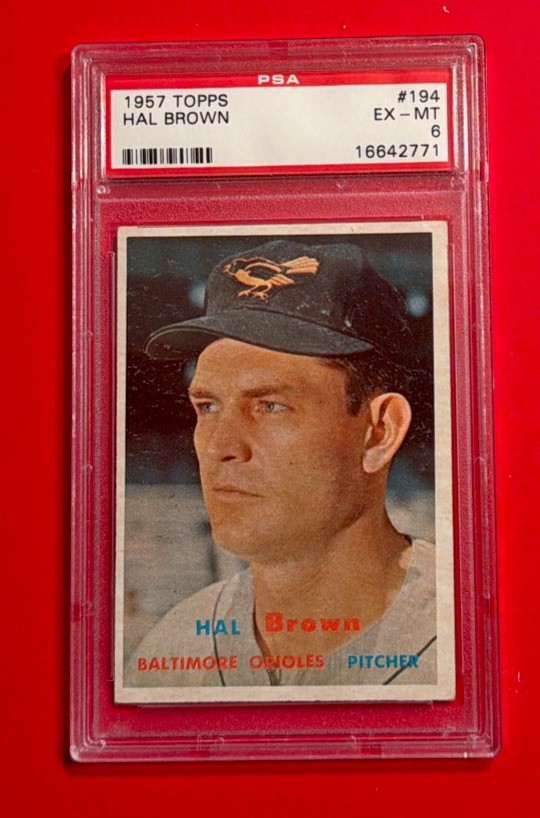 1957 Topps HAL BROWN #194 PSA 6 BALTIMORE ORIOLES Graded Baseball Card Vintage