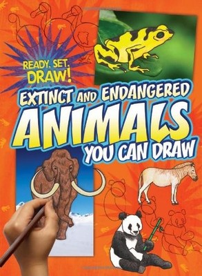 Extinct and Endangered Animals You Can Draw (Ready, Set, Draw!)