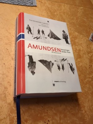 Amundsen. Bezwinger beider Pole: Die Biographie Die Biographie Tor Bomann 722165