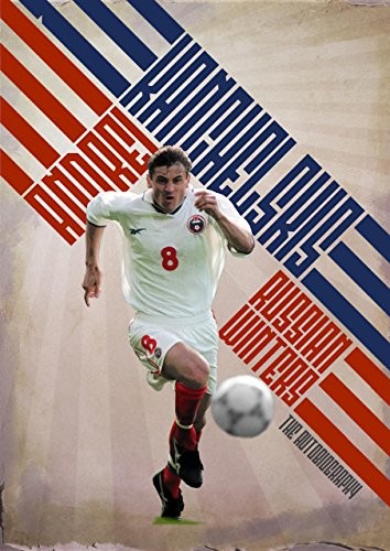 Russian Winters: The Story Of Andrei Kanchelskis - Andrei Kanchelskis