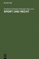 Sport und Recht by Professor Schroeder, Friedrich-Christian: New