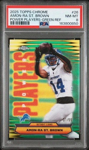 2025 TOPPS CHROME POWER PLAYERS GREEN REFRACTOR #26 AMON-RA ST. BROWN 1/99 PSA 8