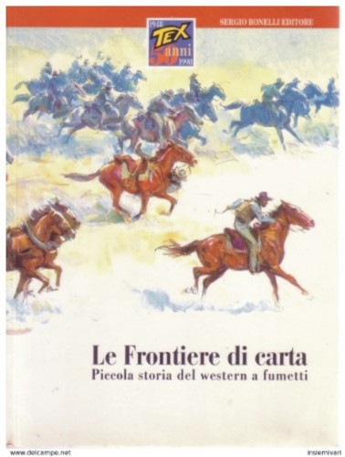 THE PAPER FRONTIERS: A LITTLE HISTORY OF THE COMIC WESTERN.