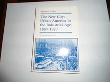 The New City Urban America in the Industrial Age 1860-1920