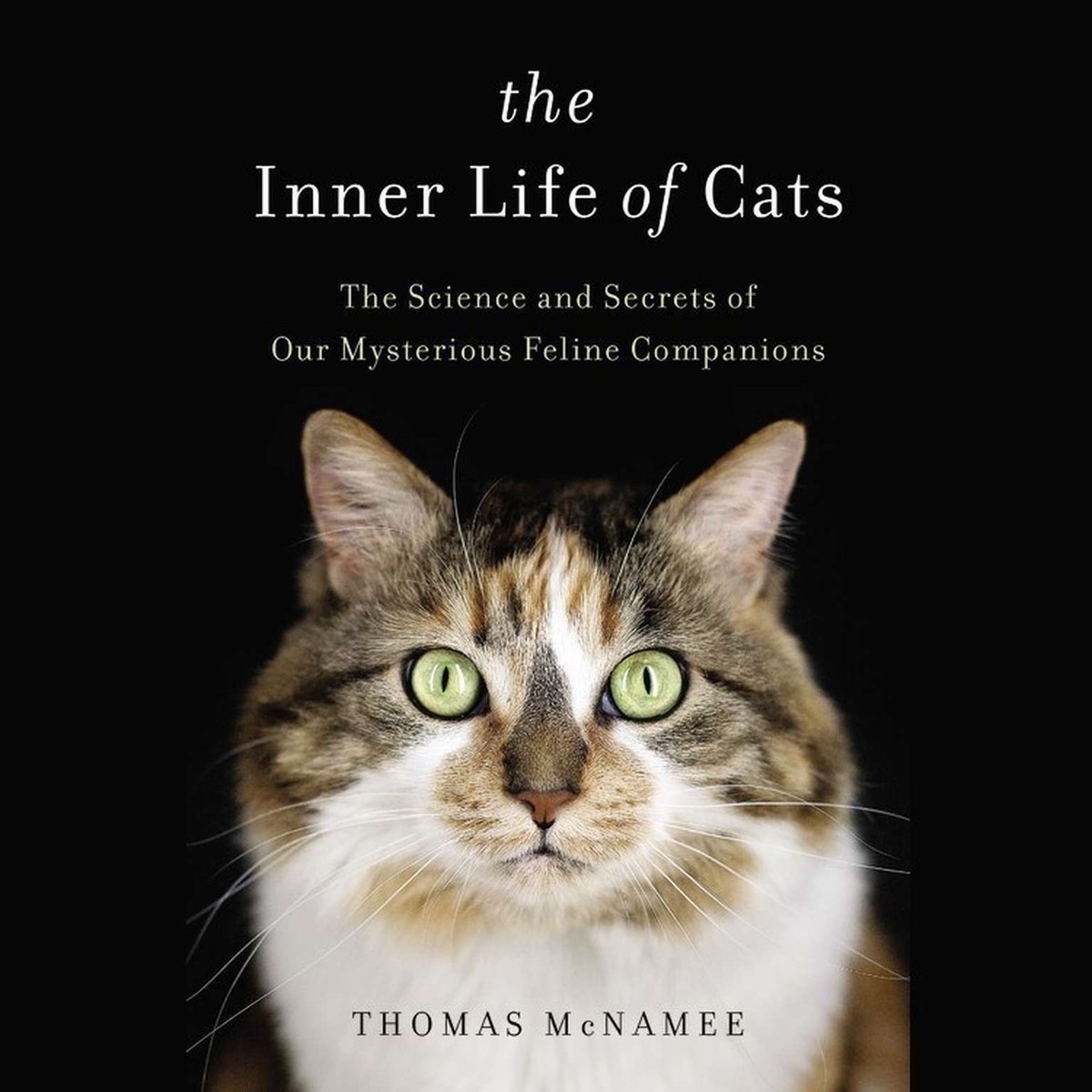The Inner Life of Cats by Thomas McNamee 2017 Unabridged CD