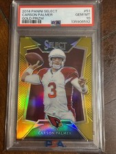 2014 Panini Select - # 51 Carson Palmer Gold Prizm / 10 PSA Gem Mint 10🔥🔥