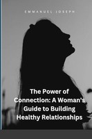 The Power Of Connection Emmanuel Joseph