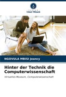 Ngovula Mbisi Jeancy | Hinter Der Technik Die Computerwissenschaft | Taschenbuch