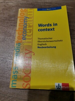 Klett Wortschatz - Words in context (Thematischer Oberstufenwortschatz Englisch)