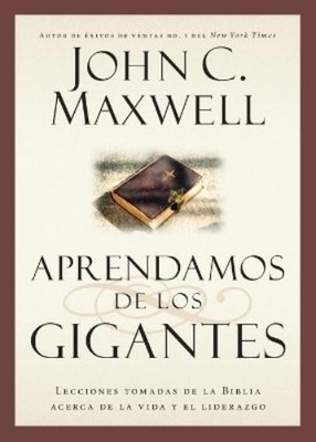 John C Maxwell Aprendamos de los Gigantes (Paperback) Giants of the Bible