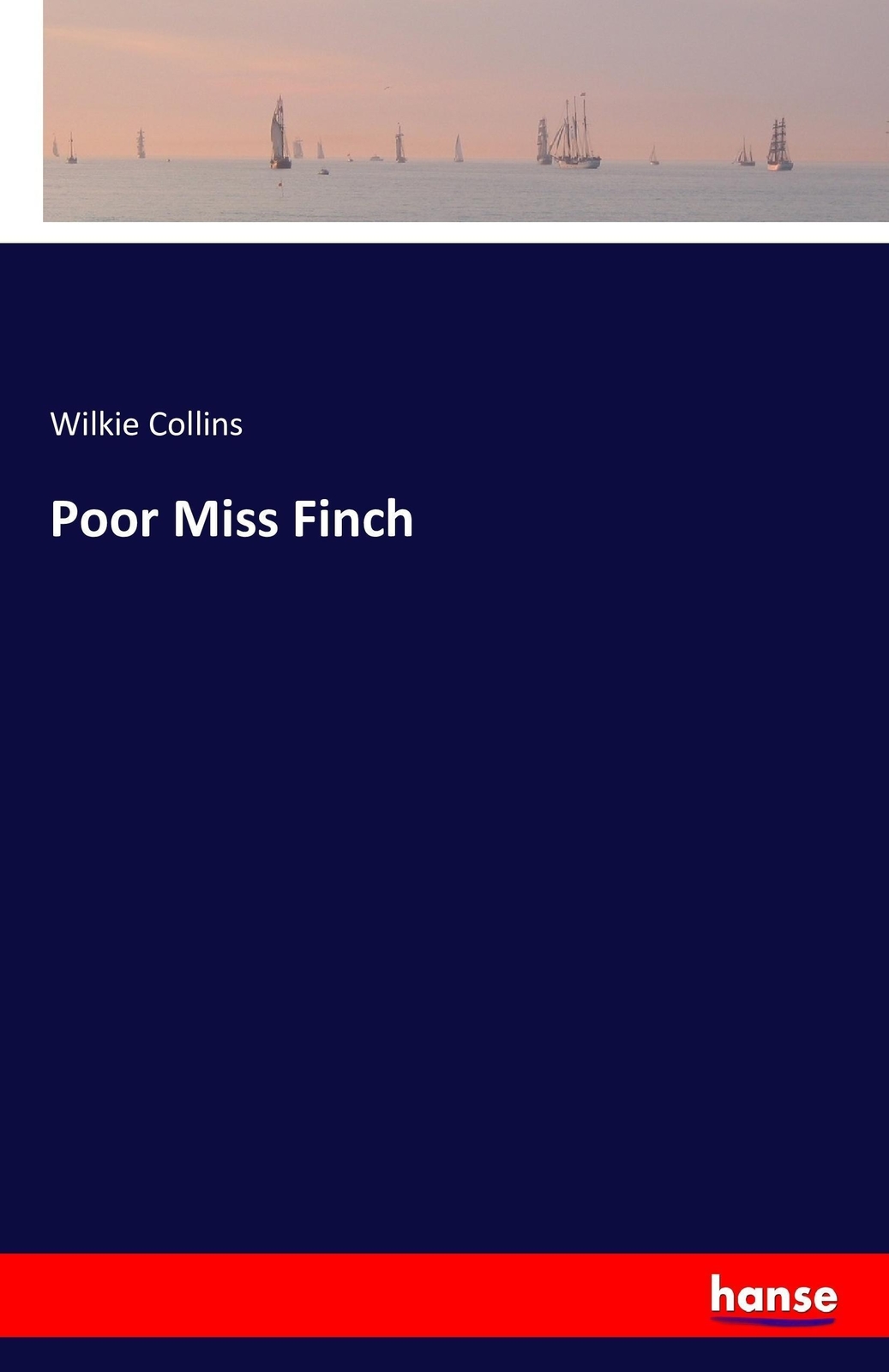 Thumbnail - Wilkie Collins | Poor Miss Finch | Taschenbuch | Deutsch (2016) |