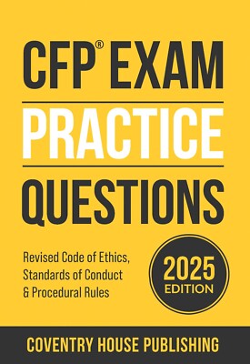 CFP Exam Practice Questions: Code of Ethics, Standards of Conduct (2025 Edition)