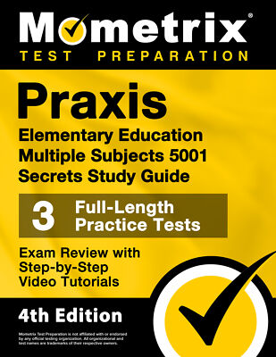Praxis Elementary Education Multiple Subjects 5001 Secrets [4th Edition]