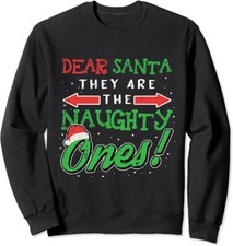 Dear Santa They Are The Naughty Ones Funny Christmas Unisex Crewneck Sweatshirt