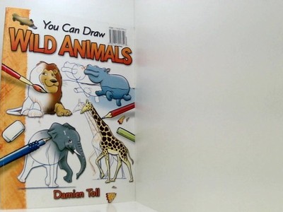 You Can Draw Wild Animals damien-toll: